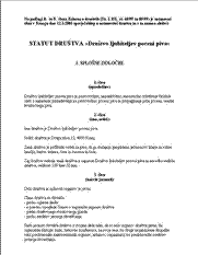 Statut društva - Društvo je samostojno in nepridobitno združenje, ki ga ustanovitelji ustanovijo zaradi uresničevanja skupnih interesov. Društvo lahko ustanovijo najmanj tri poslovno sposobne fizične osebe oziroma pravne osebe.
Statut društva je temeljni akt društva, ki določa pravice in obveznosti organov in članov društva ter strukturo in ureditev društva.
Statut predstavlja osnovno podlago za ustanovitev in delovanje društva. Vsebuje ime in sedež društva, namen in cilje, pravice in obveznosti članov, financiranje, prenehanje društva in določbe o organih društva.